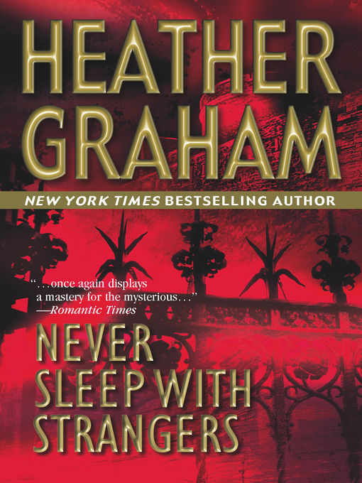Title details for Never Sleep with Strangers by Heather Graham - Available